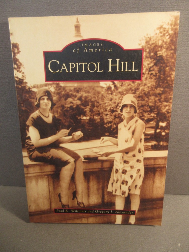 Capitol Hill Washington DC Illustrated History