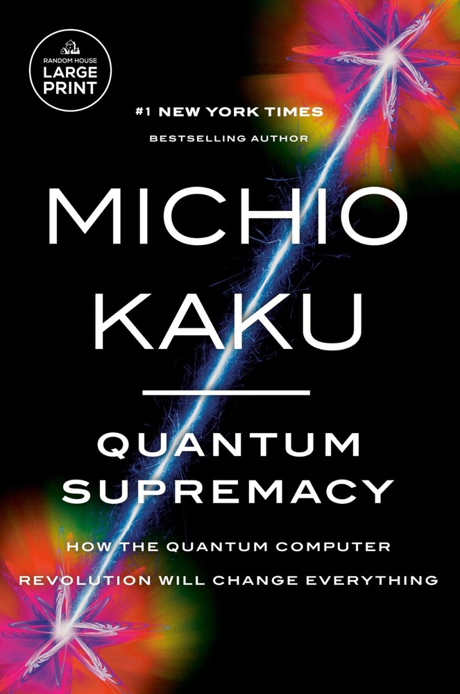Quantum Supremacy: How the Quantum Computer Revolution Will Change Everythin…