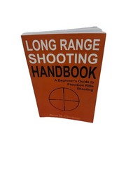 Long Range Shooting Handbook: Beginner’s Guide to Precision Rifle Shooting 2016