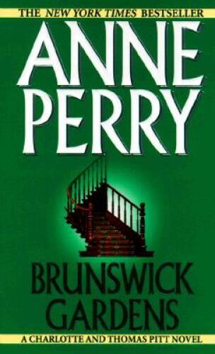 Brunswick Gardens (Charlotte & Thomas Pitt Novels) By Perry, Anne – VERY GOOD