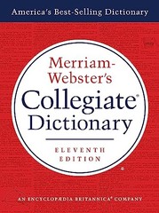 Merriam-Webster’s Collegiate Dictionary, 11th Ed.