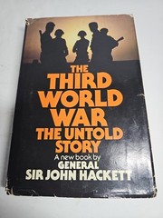 Vintage The Third World War: The Untold Story by General Sir John Hackett, 1982