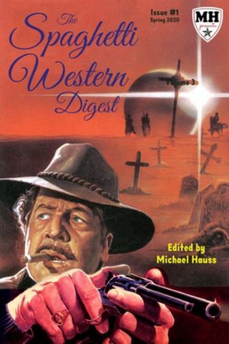 The Spaghetti Western Digest: Issue One by Paxton, Tim, Brand New, Free shipp…
