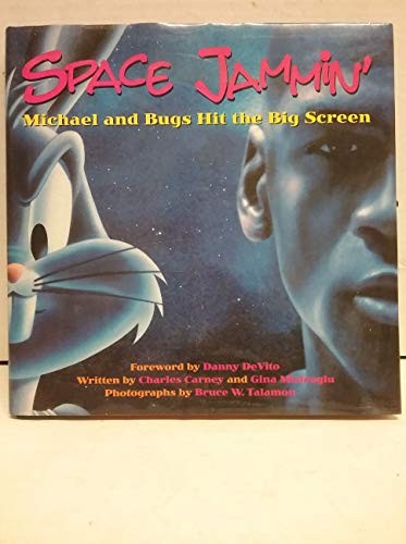 Space Jammin’: Michael and Bugs Hit the Big Screen by Misiroglu, Gina Hardback