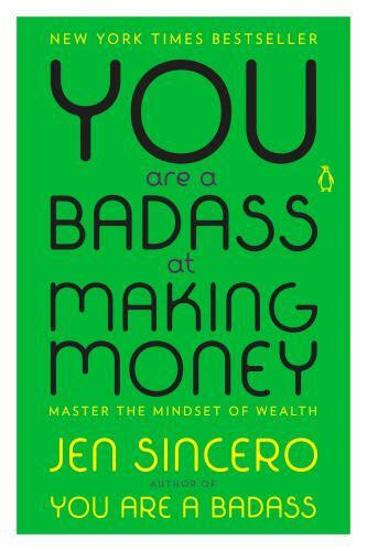 You Are a Badass at Making Money: Master the- 0735223130, Jen Sincero, paperback