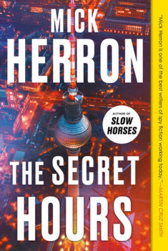 The Secret Hours – Paperback By Herron, Mick – GOOD