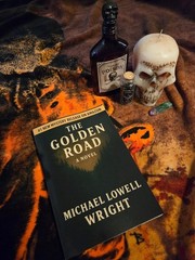 The Golden Road – SIgned by Michael Lowell Wright – #1 Amazon Mystery Bestseller