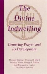 Divine Indwelling : Centering Prayer and Its Development, Paperback by Keatin…