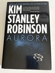 Aurora, Kim Stanley Robinson, HC, DJ, 1st ed., 1st print, 2015