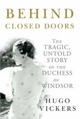 Behind Closed Doors: The Tragic, – Hardcover, by Hugo Vickers – Very Good b