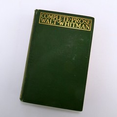 Walt Whitman Complete Prose Works, 1898 Small Maynard and Co
