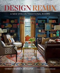 Design Remix: A New Spin on Traditional Rooms by Corey Damen Jenkins (English) H