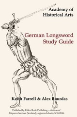 GERMAN LONGSWORD STUDY GUIDE By Keith Farrell & Alex Bourdas **BRAND NEW**
