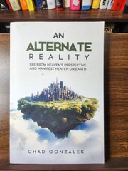 An Alternate Reality: See From – Paperback, by Chad Gonzales – Very Good
