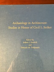 Archaeology in architecture: studies in honor of cecil l. striker Judson J Emerk