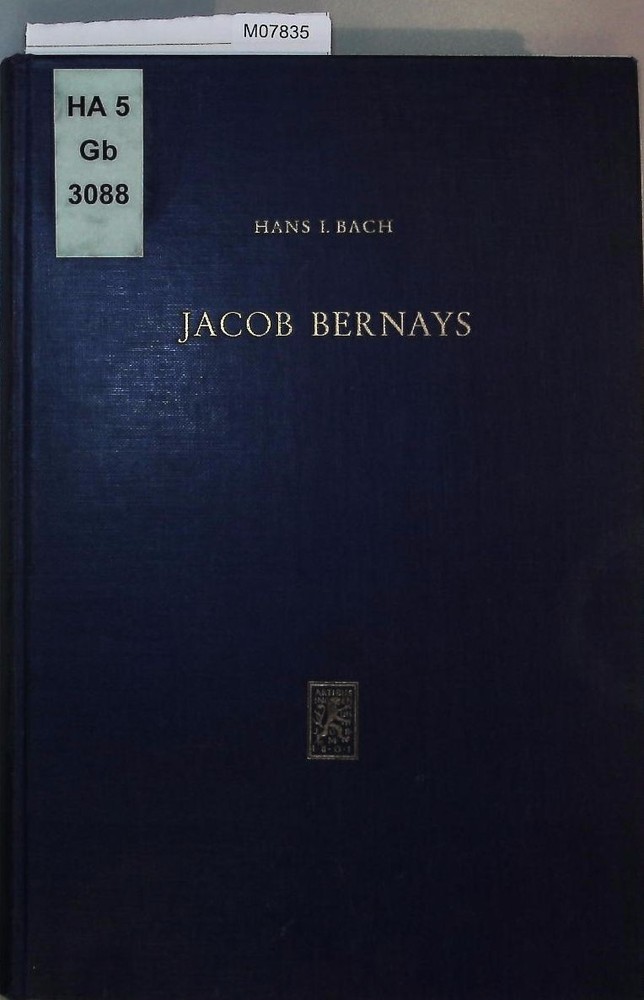 JACOB BERNAYS. Ein Beitrag zur Emanzipationsgeschichte der Juden und zur Geschic