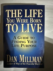 The Life You Were Born to Live: Finding Your Life Purpose by Dan Millman – Pialt