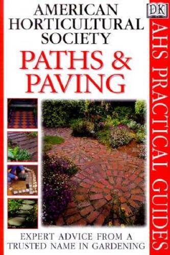 American Horticultural Society Practical Guides: Paths And Paving – GOOD