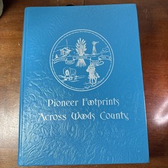 Pioneer Footprints Across Woods County OK History 1893-1976 Cherokee Strip Rare