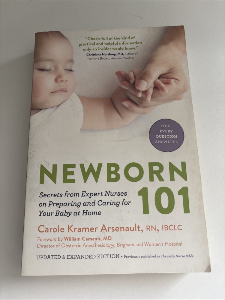 Newborn 101 : Secrets from Expert Nurses on Preparing and Caring for Your Baby