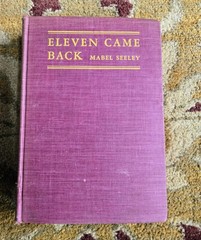 1943 ELEVEN CAME BACK first edition BOOK, by Mabel Seeley, antique HC
