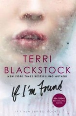If I’m Found (If I Run Series) – Paperback By Blackstock, Terri – GOOD