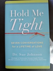 Hold Me Tight: Seven Conversations for a Lifetime of Love by Johnson, Sue