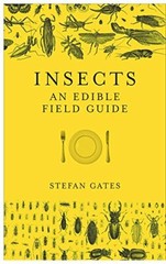 Insects: An Edible Field Guide by Gates, Stefan Book The Fast Free Shipping