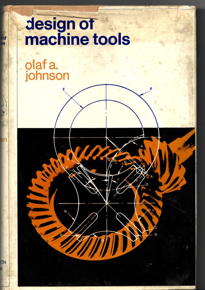 DESIGN OF MACHINE TOOLS OLAF A. JOHNSON 1971 HARDBOUND