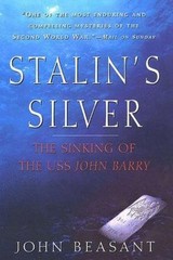 Stalin’s Silver: The Sinking of the USS John – 9780312205904, hardcover, Beasant