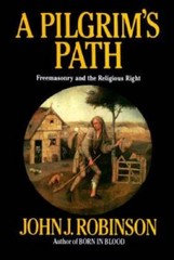 A Pilgrim’s Path: Freemasonry and the Religious Right – Hardcover – GOOD