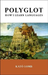 “Polyglot: How I Learn Languages” by Kato Lomb (TESL-EJ, trade paperback)