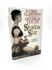 Shadow Star by Chris Claremont Story by George Lucas (1999) – HC First Edition