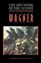 Art-Work of the Future and Other Works, Paperback by Wagner, Richard; Ellis, …