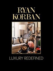 RYAN KORBAN: LUXURY REDEFINED – Hardcover *Excellent Condition*