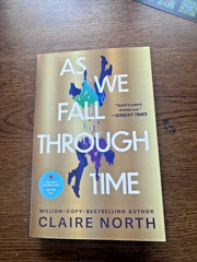 As We Fall Through Time by Claire North ARC, ADVANCED READER COPY