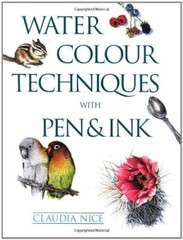 Watercolour Techniques with Pen and Ink By Claudia Nice