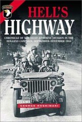 Hell’s Highway : Chronicle of the 101st Airborne Division in the