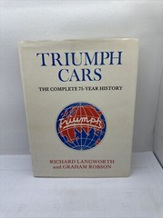 Langworth, Richard & Graham Robsom. Triumph Cars. The Complete 75-Year History.