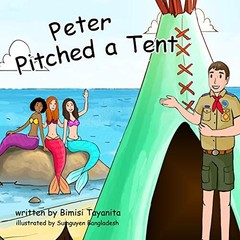 PETER PITCHED A TENT By Bimisi Tayanita & Matt Williams – Hardcover *BRAND NEW*