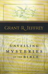 Unveiling Mysteries of the Bible by Grant R. Jeffrey, Acceptable Book