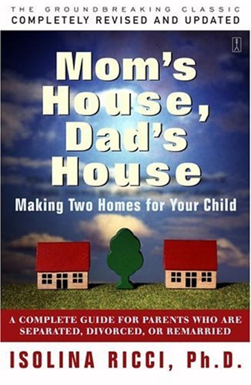 Mom’s House, Dad’s House Paperback Isolina Ricci