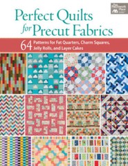 Perfect Quilts for Precut Fabrics: 64 Patterns for Fat Quarters, Charm Sq – GOOD