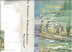 THE KENNEBEC: WILDERNESS AWAKENS by Mary Calvert (1991 First, HC/DJ)