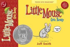Little Mouse Gets Ready: TOON Level 1 – Paperback By Smith, Jeff – GOOD