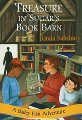Treasure in Sugar’s Book Barn : A Bailey Fish Adventure, Book 8 L
