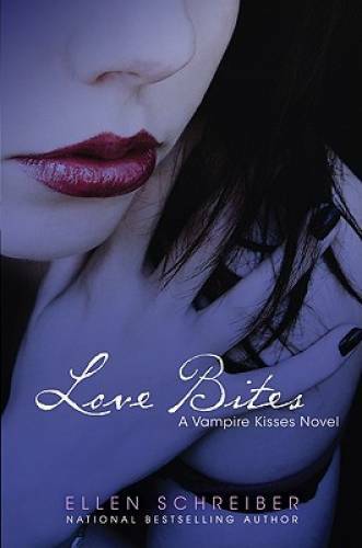 Love Bites (Vampire Kisses, Book 7) – Hardcover By Schreiber, Ellen – GOOD