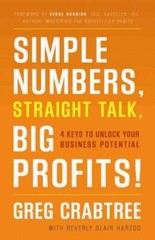 Simple Numbers, Straight Talk, Big Profits 4 Keys to Unlock Your Bu – VERY GOOD