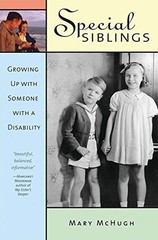 Special Siblings : Growing up with Someone with a Disability Mary