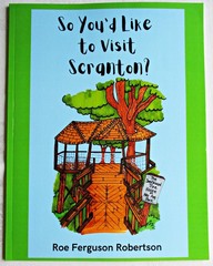 So You’d Like to Visit Scranton? by Roe Ferguson Robertson TBP 2022